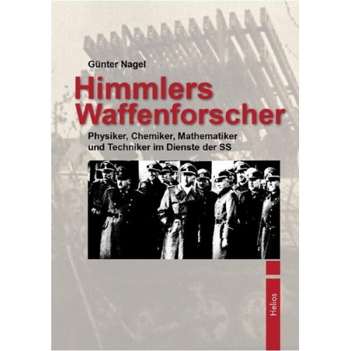 Günter Nagel - Himmlers Waffenforscher