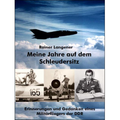 Rainer Langener - Meine Jahre auf dem Schleudersitz