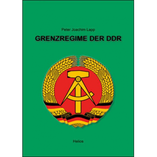 Peter Joachim Lapp - Grenzregime der DDR