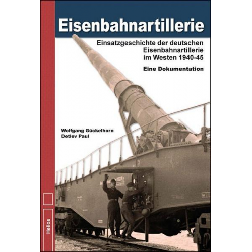Wolfgang Gückelhorn & Detlev Paul - Eisenbahnartillerie
