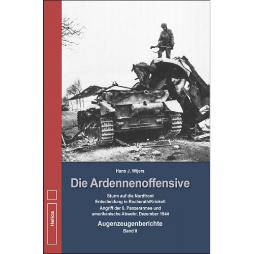 Hans J. Wijers - Die Ardennenoffensive Band 2