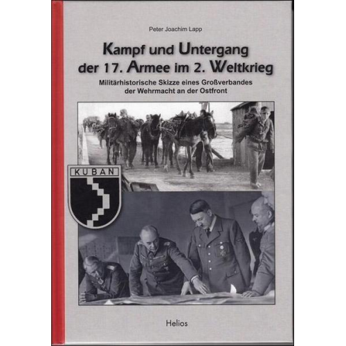 Peter Joachim Lapp - Kampf und Untergang der 17. Armee im 2. Weltkrieg