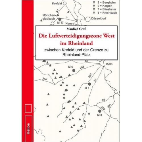 Manfred Gross - Die Luftverteidigungszone West im Rheinland