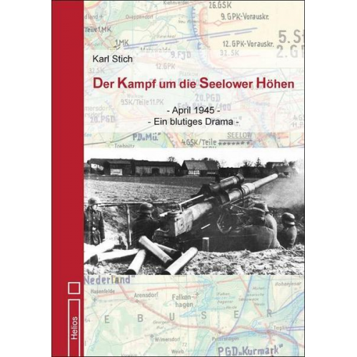 Karl Stich - Der Kampf um die Seelower Höhen