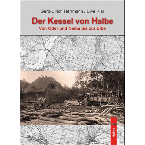 Gerd-Ulrich Herrmann & Uwe Klar - „Der Kessel von Halbe“