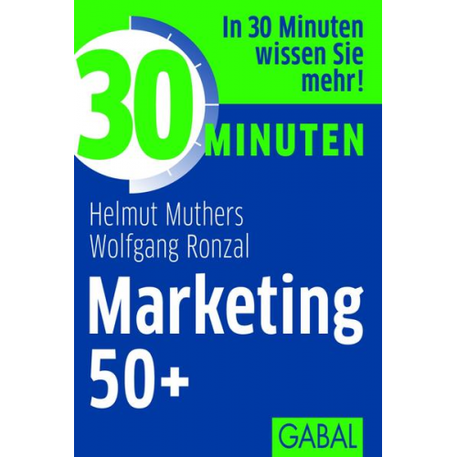 Helmut Muthers & Wolfgang Ronzal - 30 Minuten Marketing 50+