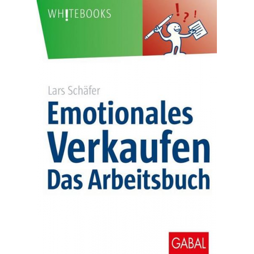 Lars Schäfer - Emotionales Verkaufen – das Arbeitsbuch