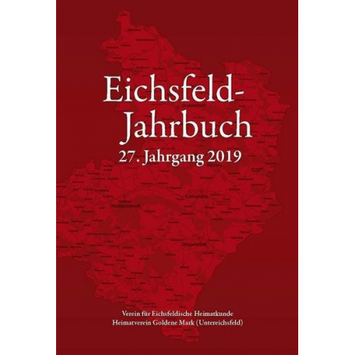 Thorsten W. Müller & Kurt Pokert & Babara Hornemann & Daniel Greb & Peter Anhalt - Eichsfeld-Jahrbuch, 27. Jg. 2019