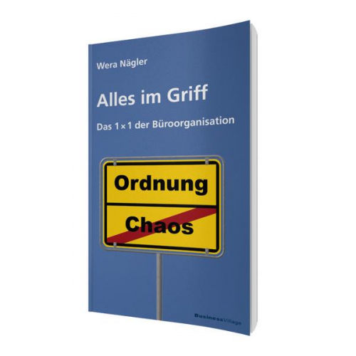 Wera Nägler - Alles im Griff - Das 1x1 der Büroorganisation