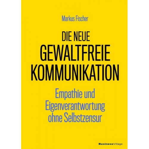 Markus Fischer - Die neue Gewaltfreie Kommunikation