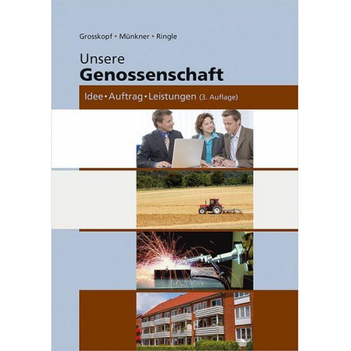 Werner Grosskopf & Hans-H. Münkner & Günther Ringle - Unsere Genossenschaft