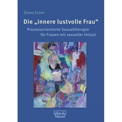 Diana Ecker - Die „innere lustvolle Frau“