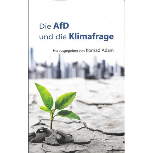 Konrad Adam & Christoph Barthe & Tino Chrupalla & Thomas Fasbender & Volker Kempf - Die AfD und die Klimafrage