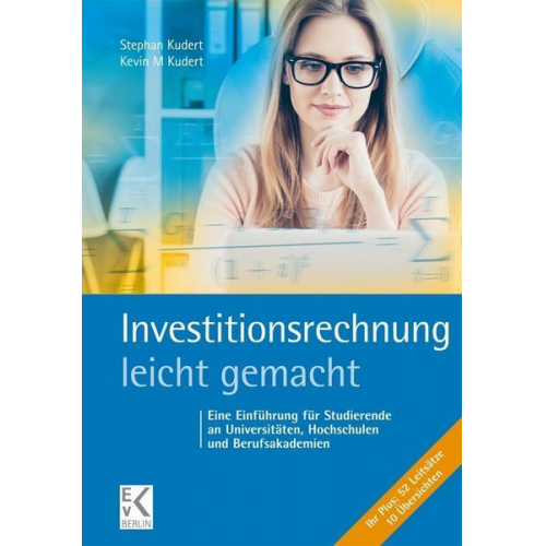 Stephan Kudert & Kevin Kudert - Investitionsrechnung - leicht gemacht