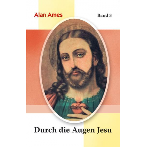 Alan Ames - Durch die Augen Jesu