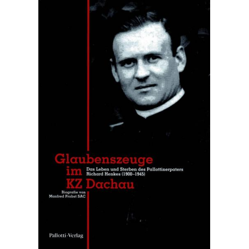 Manfred Probst - Glaubenszeuge im KZ Dachau