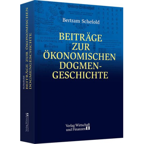 Bertram Schefold - Beiträge zur ökonomischen Dogmengeschichte