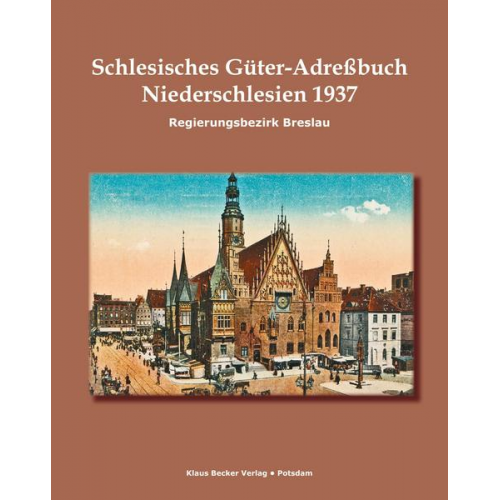 Breslau Verlag Wilhelm Gottlieb Korn - Schlesisches Güter-Adreßbuch, Regierungsbezirk Breslau 1937