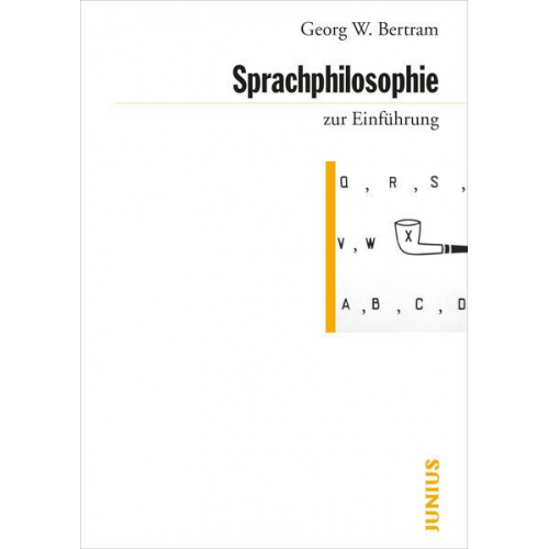 Georg W. Bertram - Sprachphilosophie zur Einführung