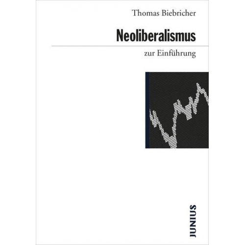 Thomas Biebricher - Neoliberalismus zur Einführung