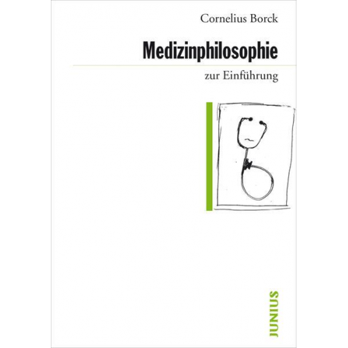 Cornelius Borck - Medizinphilosophie zur Einführung