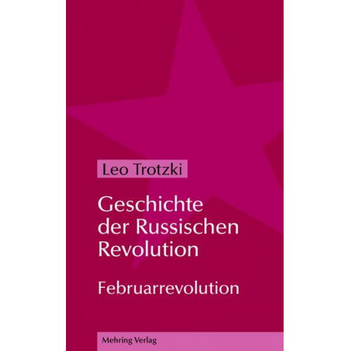 Leo Trotzki - Geschichte der Russischen Revolution