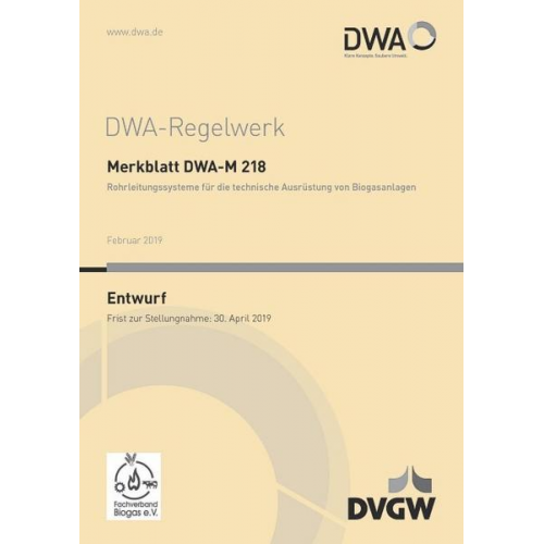 Merkblatt DWA-M 218 Rohrleitungssysteme für die technische Ausrüstung von Biogasanlagen (Entwurf)