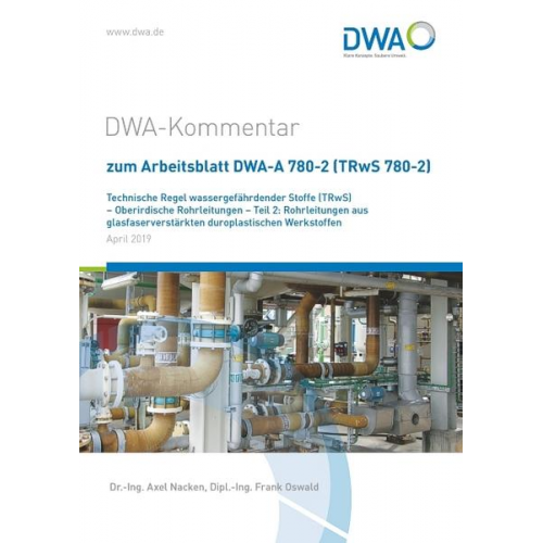 Axel Dr.-Ing. Nacken & Frank Oswald - Nacken, A: DWA-Kommentar zum Arbeitsblatt DWA-A 780-2