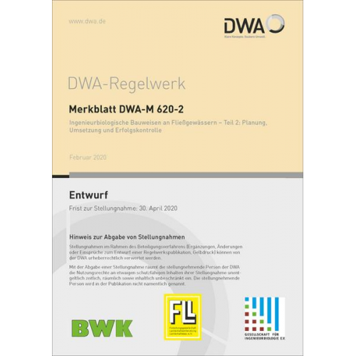 Merkblatt DWA-M 620-2 Ingenieurbiologische Bauweisen an Fließgewässern - Teil 2: Planung, Umsetzung und Erfolgskontrolle (Entwurf)