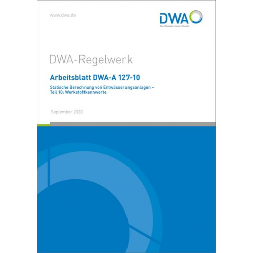 Arbeitsblatt DWA-A 127-10 Statische Berechnung von Entwässerungsanlagen - Teil 10: Werkstoffkennwerte