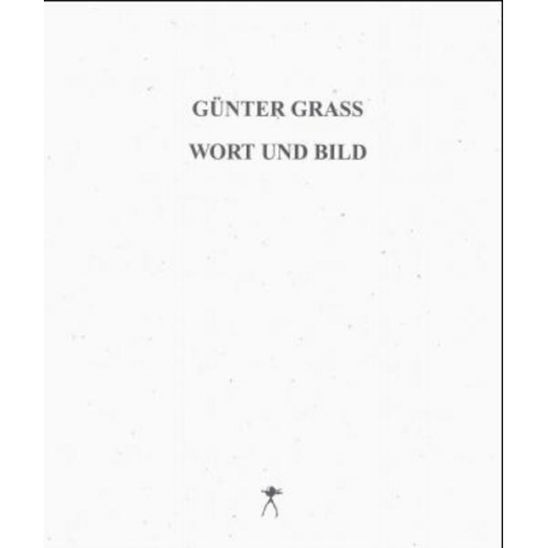 Günter Grass - Wort und Bild