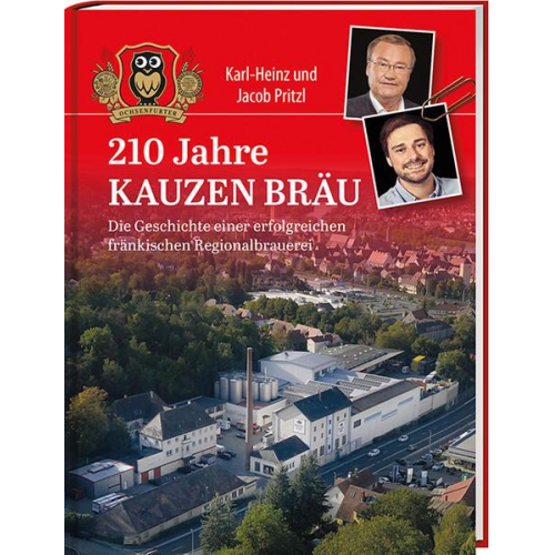 Karl-Heinz Pritzl & Jakob Pritzl - 210 Jahre Kauzen Bräu