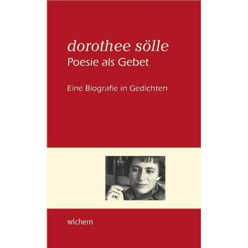 Dorothee Sölle - Dorothee Sölle Poesie als Gebet