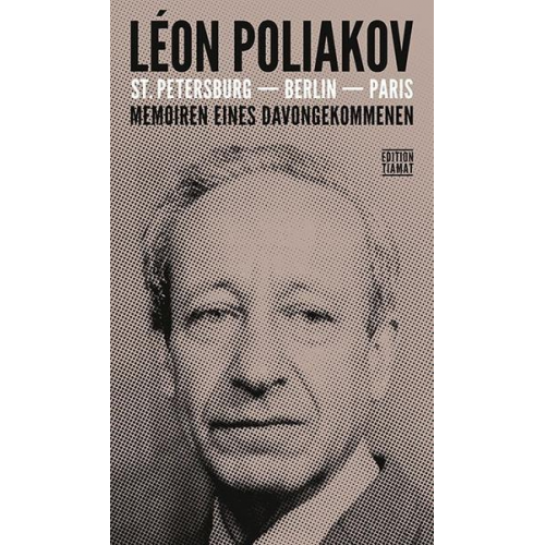 Léon Poliakov - St. Petersburg - Berlin - Paris