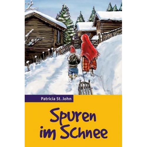 Patricia St. John - Spuren im Schnee