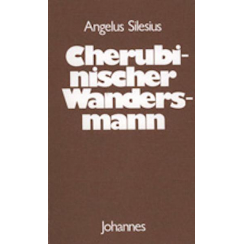 Angelus Silesius - Cherubinischer Wandersmann