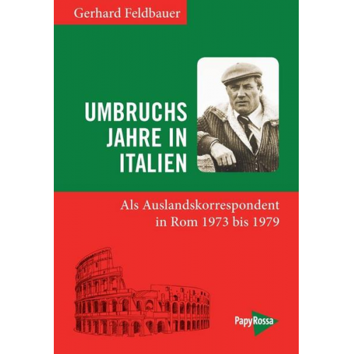 Gerhard Feldbauer - Umbruchsjahre in Italien