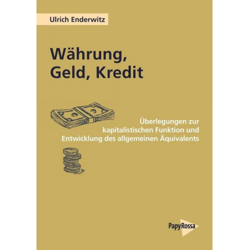 Ulrich Enderwitz - Währung, Geld, Kredit