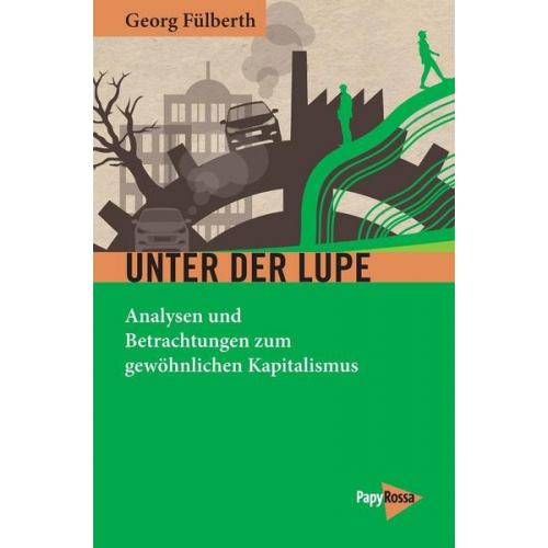 Georg Fülberth - Unter der Lupe