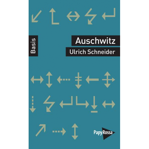 Ulrich Schneider - Auschwitz