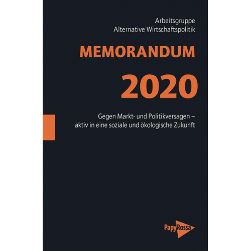 Arbeitsgruppe Alternative Wirtschaftspolitik - Memorandum 2020