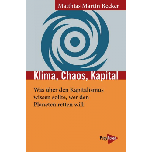 Matthias Martin Becker - Klima, Chaos, Kapital