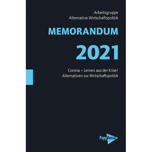 Arbeitsgruppe Alternative Wirtschaftspolitik - Memorandum 2021
