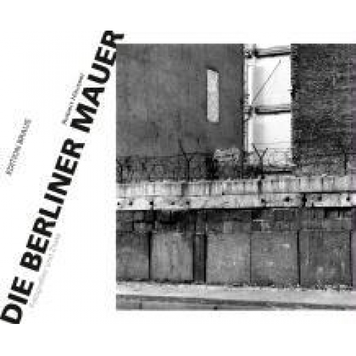 Robert Häusser - Die Berliner Mauer