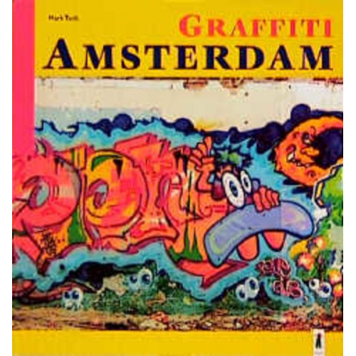 Mark Todt - Graffiti Amsterdam