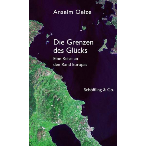 Anselm Oelze - Die Grenzen des Glücks