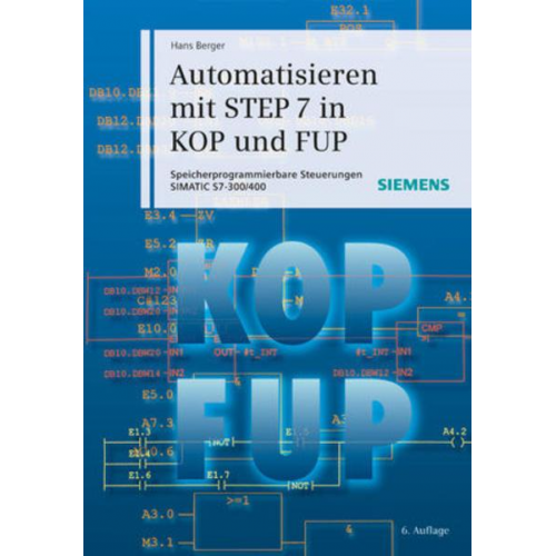 Hans Berger - Automatisieren mit STEP 7 in KOP und FUP