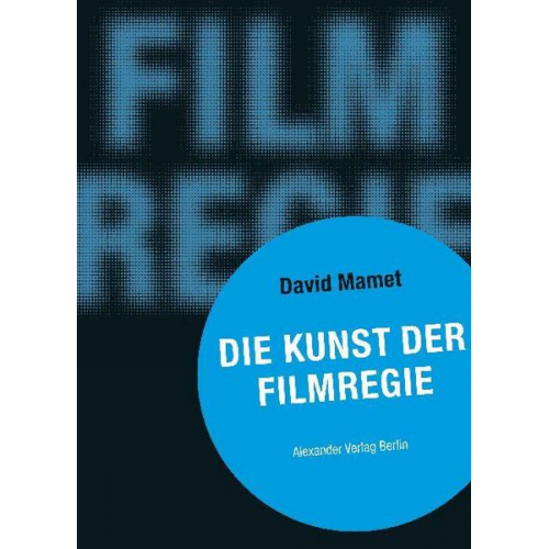 David Mamet - Die Kunst der Filmregie