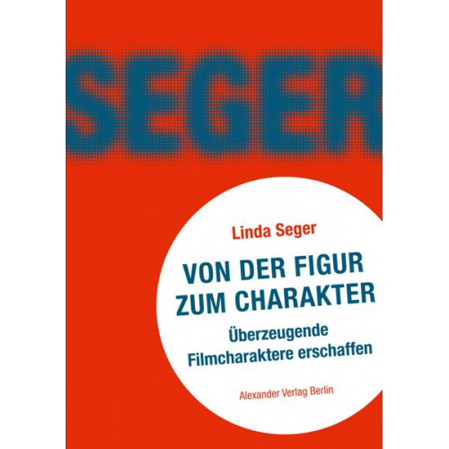 Linda Seger - Von der Figur zum Charakter