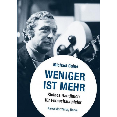 Michael Caine - Weniger ist Mehr